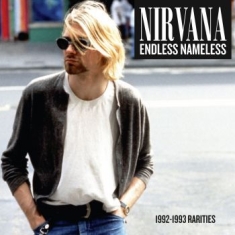 Nirvana - Endless Nameless 1992-1993 Rarities