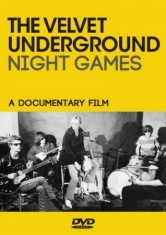 Velvet Underground - Night Games (Dvd Documentary)