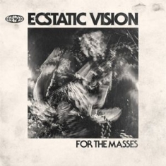 Ecstatic Vision - For The Masses - Ltd.Ed.