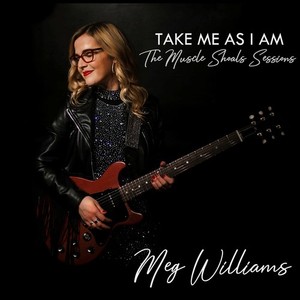 Williams Meg - Take Me As I Am: The Muscle Shoals