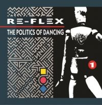 Re-Flex - The Politics Of Dancing (Revised Ex