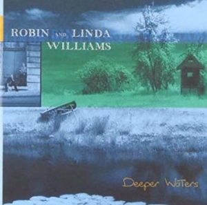 Williams Robin And Linda - Deeper Waters