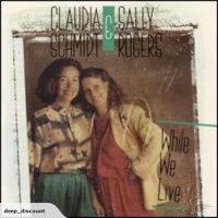 Schmidt/Rogers - While We Live