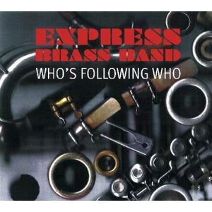 Express Brass Band - Who's Following Who