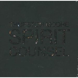 Thurston Moore - Spirit Counsel (+Bok)