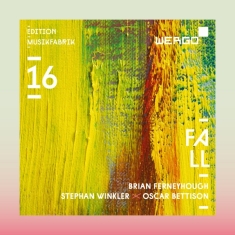 Ferneyhough Brian Winkler Stepha - Edition Musikfabrik, Vol. 16