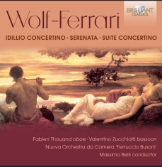Wolf-Ferrari Ermanno - Idillio Concertino Serenata Suite