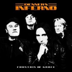 Denners Inferno - Fountain Of Grace