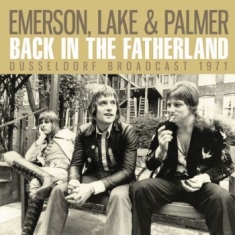 Emerson Lake & Palme - Back In The Fatherland (Live Broadc
