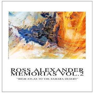 Ross Alexander - High Atlas To The Sahara Desert