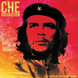 Che Guevara - Voice Of The Revolution