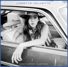 Velvette Lorette - Don't Crowd Your Mind (Vinyl)