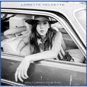 Velvette Lorette - Don't Crowd Your Mind (Vinyl)