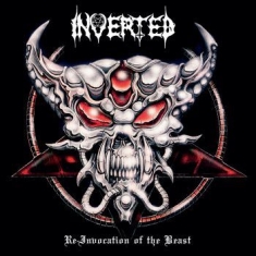 Inverted - Re-Invocation Of The Beast