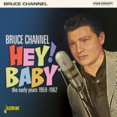 Channel Bruce - Hey! Baby (1959-1962)