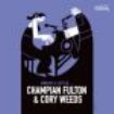 Fulton Champian & Cory Weeds - Dream A Little... i gruppen CD / Jazz/Blues hos Bengans Skivbutik AB (3664628)