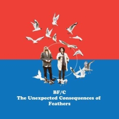 Bf/C - Unexpected Consequences Of Feathers