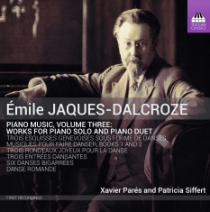 Jaques-Dalcroze Émile - Piano Music, Vol. 3