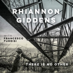 Giddens Rhiannon - There Is No Other (With France