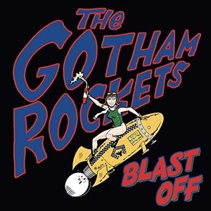Gotham Rockers - Blast Off