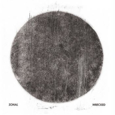 Zonal - Wrecked