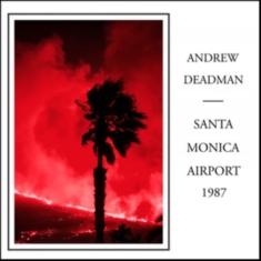 Deadman Andrew - Santa Monica Airport 1987