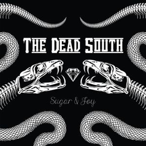 The Dead South - Sugar & Joy