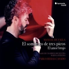 Mahler Chamber Orchestra & Pablo Heras-C - Manuel De Falla: El Sombrero De Tres Pic