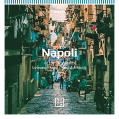 Various - Napoli. At The Crossroads Between P