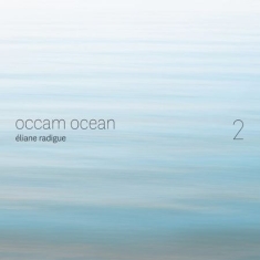 Radigue Eliane - Occam Ocean Vol 2