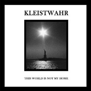 Kleistwahr - This World Is Not My Home / Over Yo