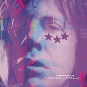 Thurston Moore - Three Graces / Leave Me Alone