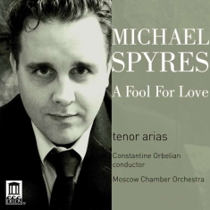 Michael Spyres - A Fool For Love