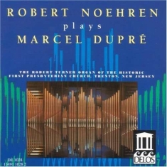 Dupre Marcel - Noehren Plays Dupre Organ Music