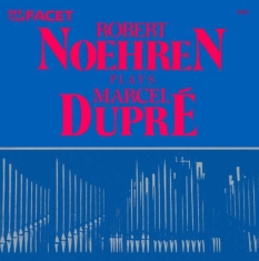 Noehren Robert - Noehren Plays Dupre Organ Music