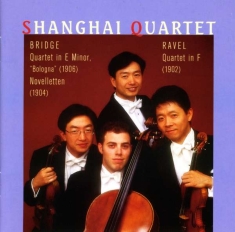Bridge Frank Ravel Maurice - Bridge: Quartet/ Noveletten Ravel: