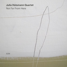 Julia Hülsmann Quartet - Not Far From Here