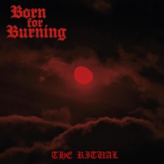 Born for burning - Ritual