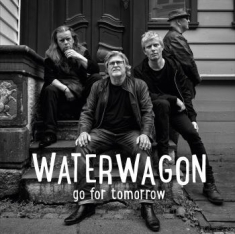 Waterwagon - Go For Tomorrow