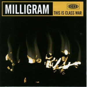 Milligram - This Is Class War