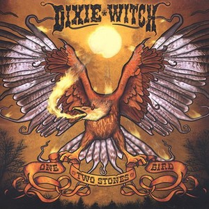 Dixie Witch - One Bird, Two Stones