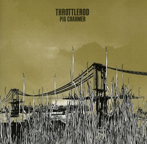 Throttlerod - Pig Charmer