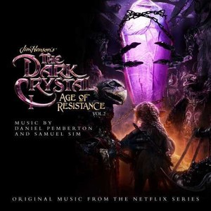 Filmmusik - Dark Crystal:Age Of Resistance 2
