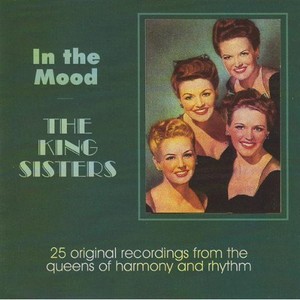 The King Sisters - In The Mood