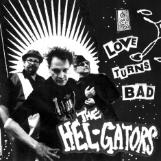 The Hel-Gators - Love Turns Bad