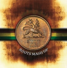 Poorman Dub Sound - Roots Mash Up