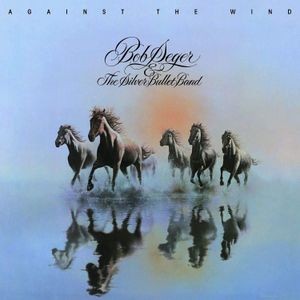 Bob Seger And The Silver Bullet Band - Against The Wind (Vinyl)