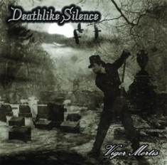 Deathlike Silence - Vigor Mortis