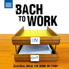 Bach Johann Sebastian - Bach To Work