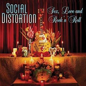 Social Distortion - Sex Love & Rock 'n' Roll - US IMPORT